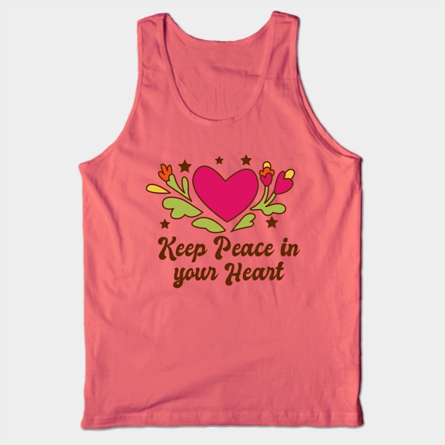 Keep peace in your heart Tank Top by Bruno Pires